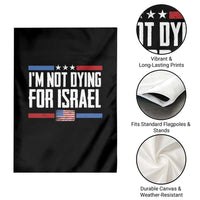 I’m Not Dying For Israel America First Political Statement Garden Flag Red White Blue Patriotic Military Protest