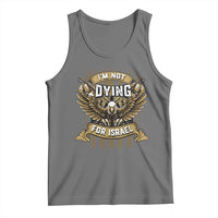 I’m Not Dying For Israel America First Military Statement Tank Top atriotic Eagle Veteran Anti Foreign War