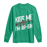 Kiss Me Im ARish Funny St Patricks Day Long Sleeve Shirt Tactical Irish Humor for Gun Enthusiasts