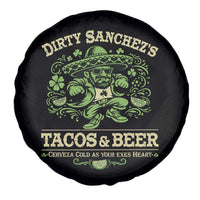 Dirty Sanchezs Tacos and Beer Funny Fiesta Spare Tire Cover Cerveza Cold as Your Exes Heart Mexican Party Humor
