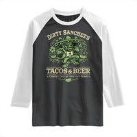 Dirty Sanchezs Tacos and Beer Funny Fiesta Raglan Shirt Cerveza Cold as Your Exes Heart Mexican Party Humor