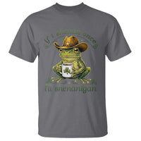 If I Shenan Once I Will Shenanigan Funny Frog Cowboy T Shirt St Patricks Day Shenanigans Humor