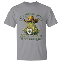 If I Shenan Once I Will Shenanigan Funny Frog Cowboy T Shirt St Patricks Day Shenanigans Humor