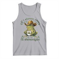 If I Shenan Once I Will Shenanigan Funny Frog Cowboy Tank Top St Patricks Day Shenanigans Humor