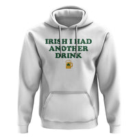 Irish I Had Another Drink Hoodie Funny St Patricks Day Beer Drinking Joke Pub Humor