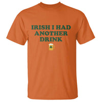 Irish I Had Another Drink T Shirt Funny St Patricks Day Beer Drinking Joke Pub Humor