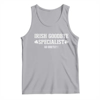 Funny Irish Goodbye Specialist Go Quietly Tank Top St Patricks Day Introvert Humor