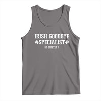 Funny Irish Goodbye Specialist Go Quietly Tank Top St Patricks Day Introvert Humor