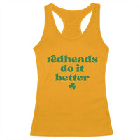 Redheads Do It Better Funny Irish Pride Racerback Tank Top St Patricks Day Ginger Humor