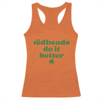 Redheads Do It Better Funny Irish Pride Racerback Tank Top St Patricks Day Ginger Humor