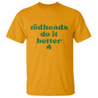 Redheads Do It Better Funny Irish Pride T Shirt St Patricks Day Ginger Humor