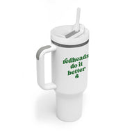 Redheads Do It Better Funny Irish Pride Tumbler With Handle St Patricks Day Ginger Humor