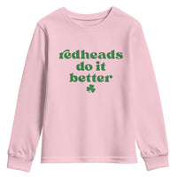 Redheads Do It Better Funny Irish Pride Youth Sweatshirt St Patricks Day Ginger Humor