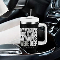 Psalm 147 3 Inspirational Christian Faith Tumbler With Handle My Worship Is Loud Because My Wounds Were Deep