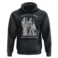 Funny Catholic Faith Humor Hoodie Hail Mary Full of Grace Punch the Devil in the Face