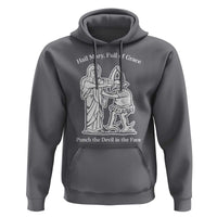 Funny Catholic Faith Humor Hoodie Hail Mary Full of Grace Punch the Devil in the Face