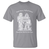 Funny Catholic Faith Humor T Shirt Hail Mary Full of Grace Punch the Devil in the Face