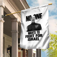No One Wants To Fight For Israel Marine Veteran Statement Garden Flag America First Freedom Anti War