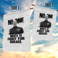 No One Wants To Fight For Israel Marine Veteran Statement Garden Flag America First Freedom Anti War