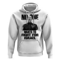 No One Wants To Fight For Israel Marine Veteran Statement Hoodie America First Freedom Anti War