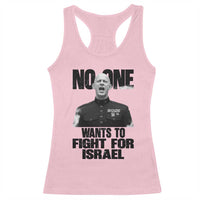 No One Wants To Fight For Israel Marine Veteran Statement Racerback Tank Top America First Freedom Anti War