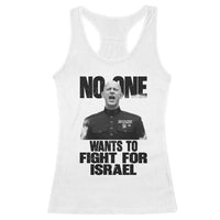 No One Wants To Fight For Israel Marine Veteran Statement Racerback Tank Top America First Freedom Anti War