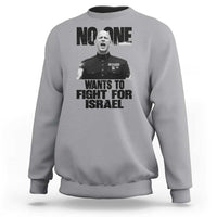 No One Wants To Fight For Israel Marine Veteran Statement Sweatshirt America First Freedom Anti War