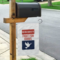 No One Wants To Fight For Israel Dove Garden Flag Peace Freedom Supporter Anti War