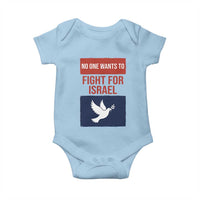 No One Wants To Fight For Israel Dove Baby Onesie Peace Freedom Supporter Anti War