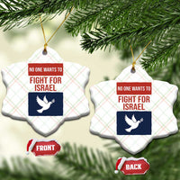 No One Wants To Fight For Israel Dove Ceramic Ornament Peace Freedom Supporter Anti War