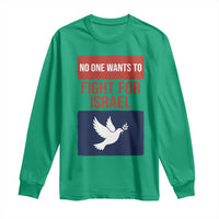 No One Wants To Fight For Israel Dove Long Sleeve Shirt Peace Freedom Supporter Anti War
