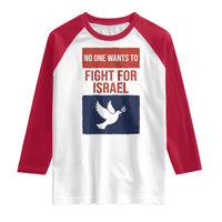 No One Wants To Fight For Israel Dove Raglan Shirt Peace Freedom Supporter Anti War
