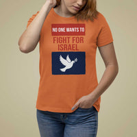No One Wants To Fight For Israel Dove T Shirt For Women Peace Freedom Supporter Anti War