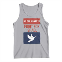 No One Wants To Fight For Israel Dove Tank Top Peace Freedom Supporter Anti War