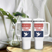 No One Wants To Fight For Israel Dove Tumbler With Handle Peace Freedom Supporter Anti War