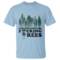 Funny Forest Disc Golf Humor Fcking Trees T Shirt