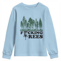 Funny Forest Disc Golf Humor Fcking Trees Youth Sweatshirt