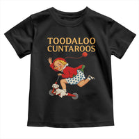 Toodaloo Cuntaroos Funny Offensive Retro Goodbye Toddler T Shirt Vintage Scooter Girl Cartoon Edgy Adult Humor