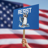 Funny Penguin Resist Protest Sign Against Tariffs Protest - Wonder Print Shop