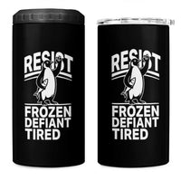 Funny Penguin Resist 4 in 1 Can Cooler Tumbler Frozen Defiant Tired FDT Activism