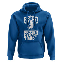 Funny Penguin Resist Hoodie Frozen Defiant Tired FDT Activism