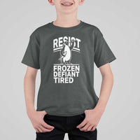 Funny Penguin Resist T Shirt For Kid Frozen Defiant Tired FDT Activism