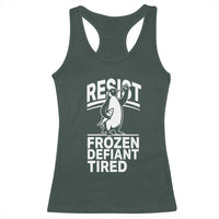 Funny Penguin Resist Racerback Tank Top Frozen Defiant Tired FDT Activism
