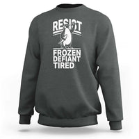 Funny Penguin Resist Sweatshirt Frozen Defiant Tired FDT Activism