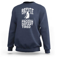 Funny Penguin Resist Sweatshirt Frozen Defiant Tired FDT Activism