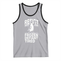 Funny Penguin Resist Tank Top Frozen Defiant Tired FDT Activism
