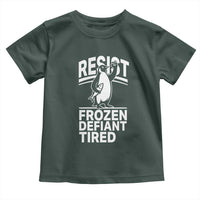 Funny Penguin Resist Toddler T Shirt Frozen Defiant Tired FDT Activism