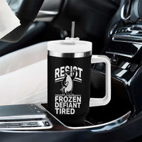Funny Penguin Resist Tumbler With Handle Frozen Defiant Tired FDT Activism
