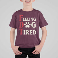 Feeling Dog Tired T Shirt For Kid FDT Dogs Paw Sarcasm