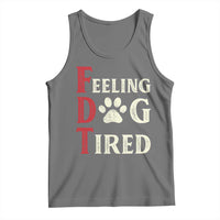Feeling Dog Tired Tank Top FDT Dogs Paw Sarcasm